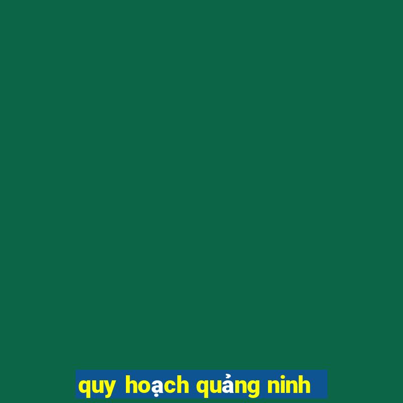 quy hoạch quảng ninh