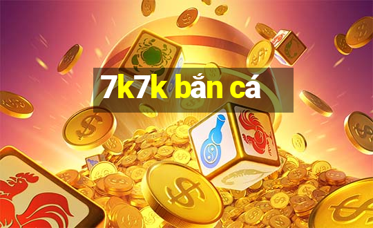 7k7k bắn cá