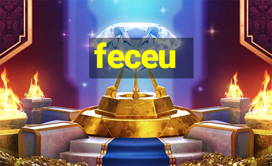 feceu