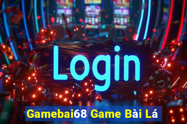 Gamebai68 Game Bài Lá