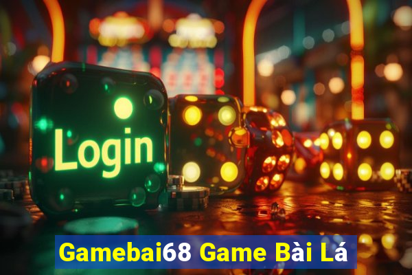 Gamebai68 Game Bài Lá