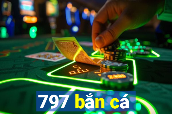 797 bắn cá