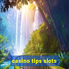 casino tips slots