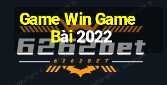 Game Win Game Bài 2022