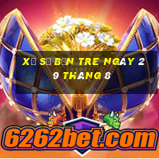 xổ số bến tre ngày 29 tháng 8