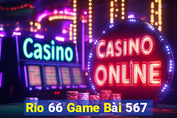 Rio 66 Game Bài 567