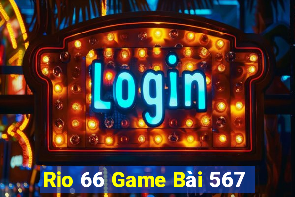 Rio 66 Game Bài 567