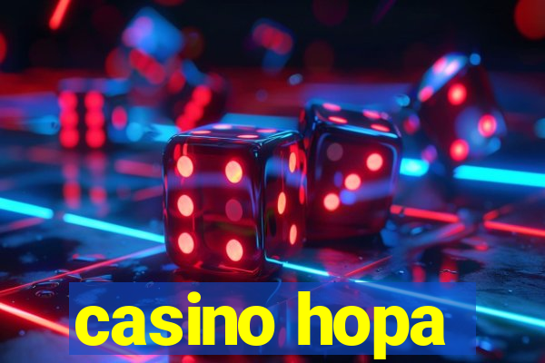 casino hopa