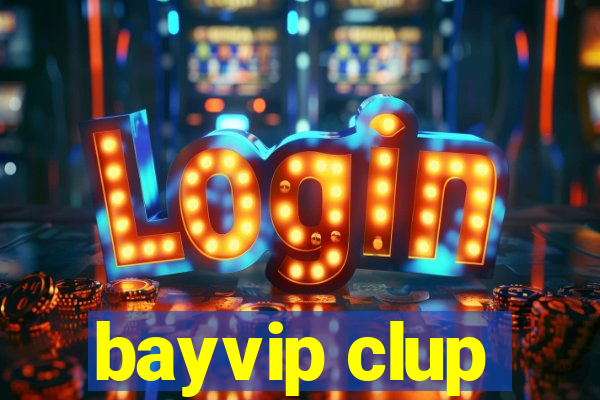 bayvip clup