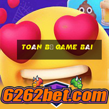 Toàn bộ game bài