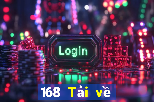 168 Tải về trang web giải trí