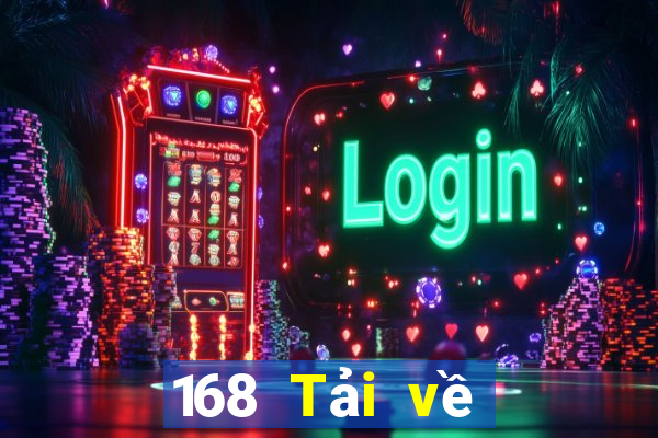 168 Tải về trang web giải trí