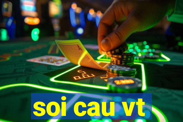 soi cau vt