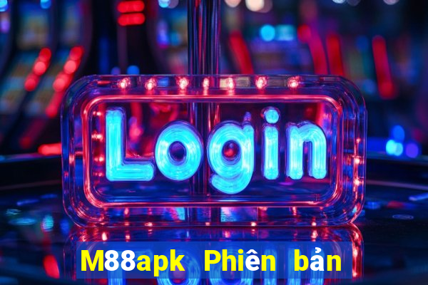 M88apk Phiên bản mới nhất Tải về