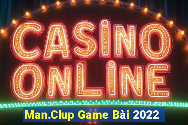 Man.Clup Game Bài 2022