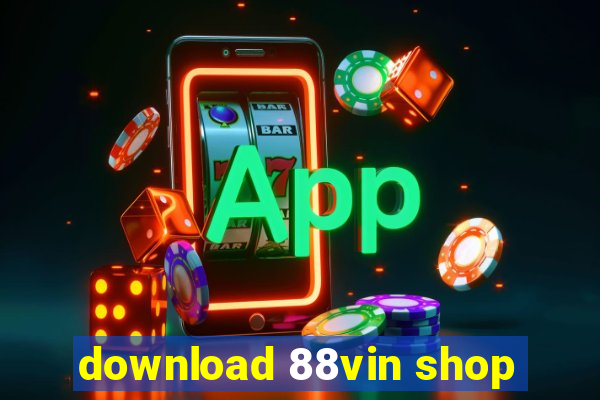 download 88vin shop