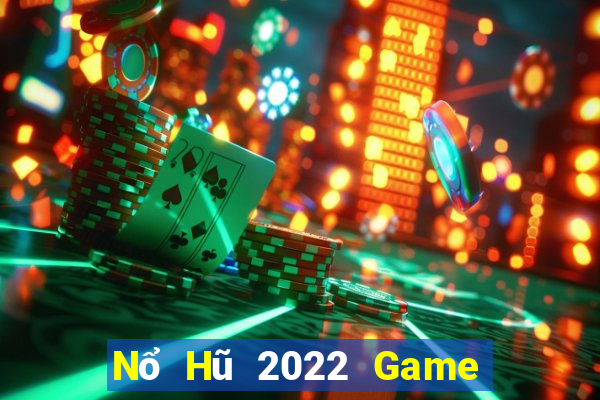 Nổ Hũ 2022 Game Bài Dubai