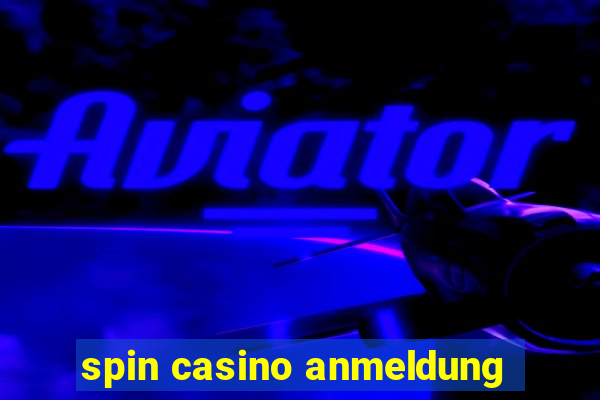 spin casino anmeldung