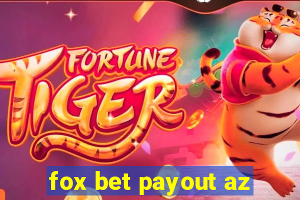 fox bet payout az