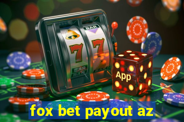 fox bet payout az