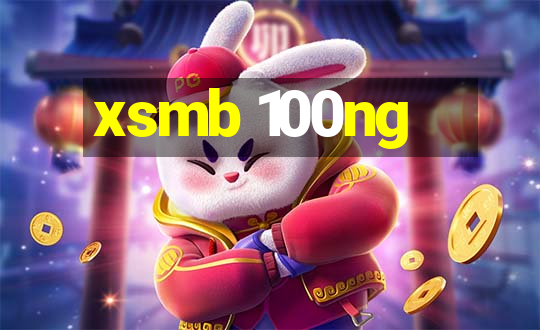 xsmb 100ng