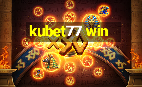 kubet77 win