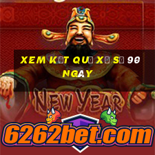 xem kết quả xổ số 90 ngày