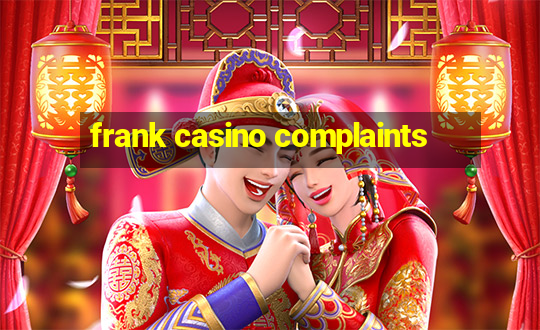 frank casino complaints