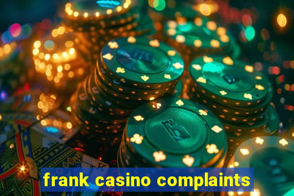 frank casino complaints