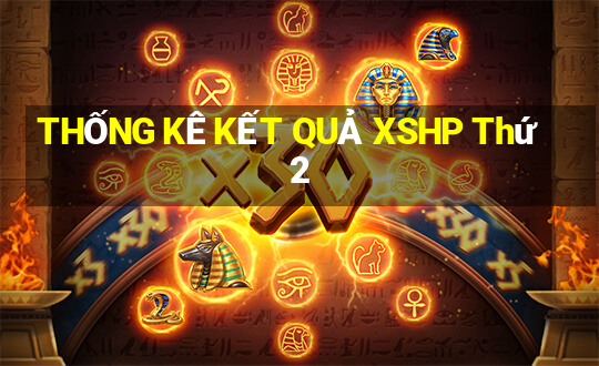 THỐNG KÊ KẾT QUẢ XSHP Thứ 2