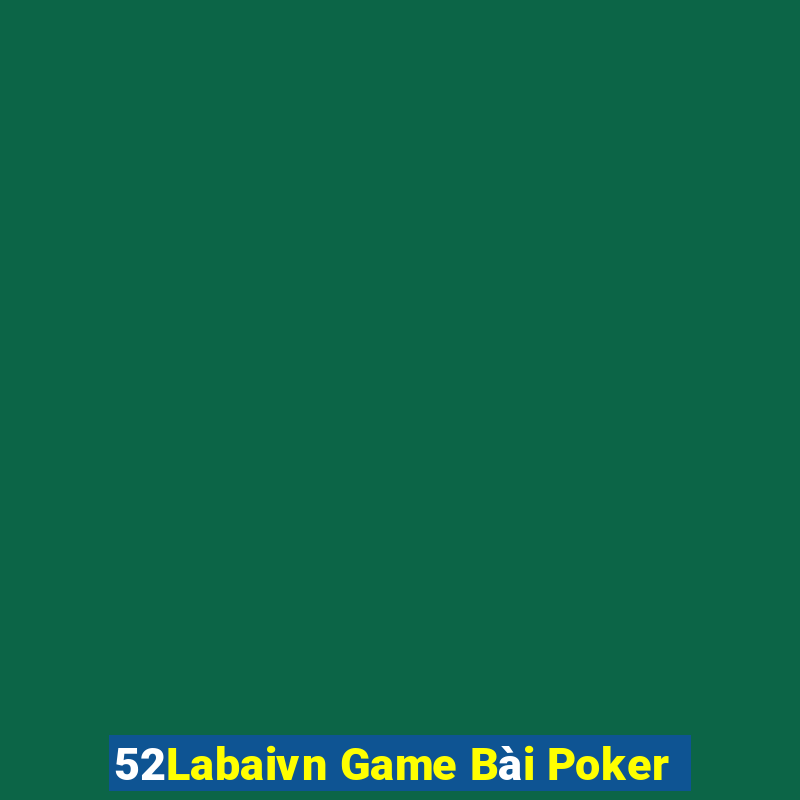 52Labaivn Game Bài Poker