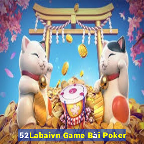 52Labaivn Game Bài Poker