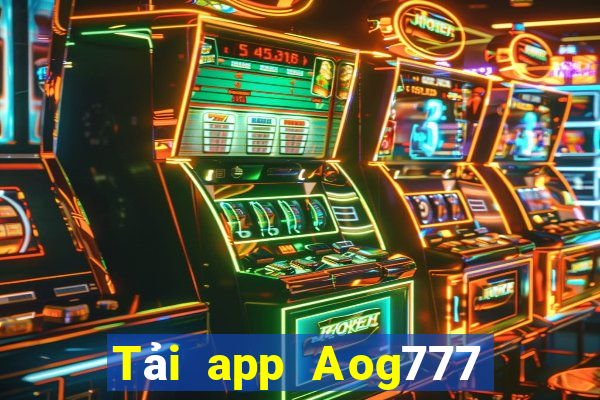 Tải app Aog777 Tặng 135k