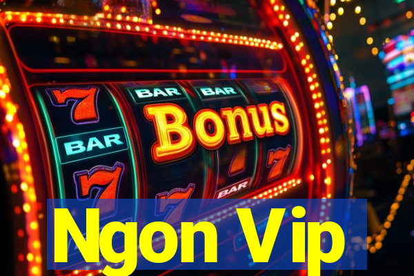 Ngon Vip