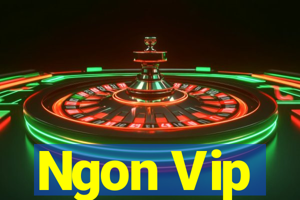 Ngon Vip