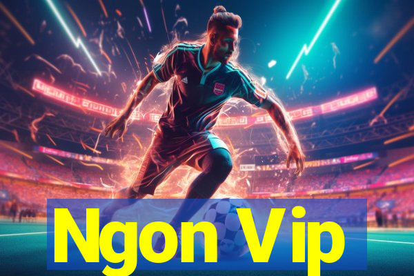 Ngon Vip