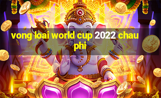 vong loai world cup 2022 chau phi