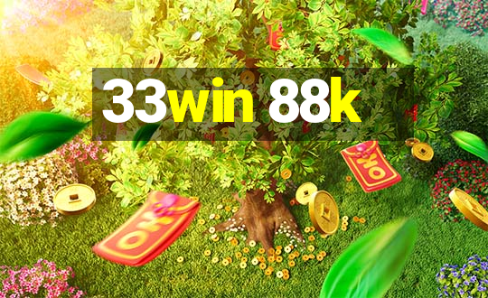 33win 88k