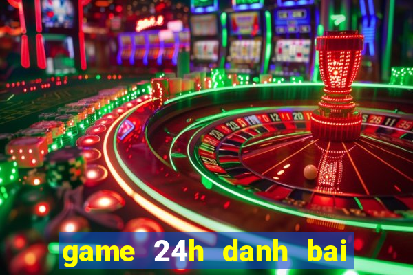 game 24h danh bai tien len