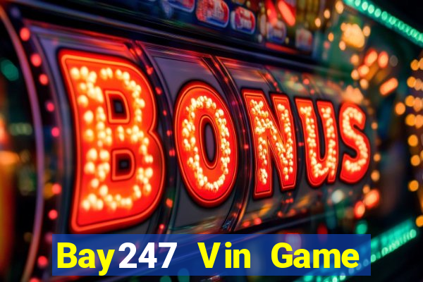 Bay247 Vin Game Bài Bốc Club