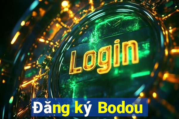 Đăng ký Bodou