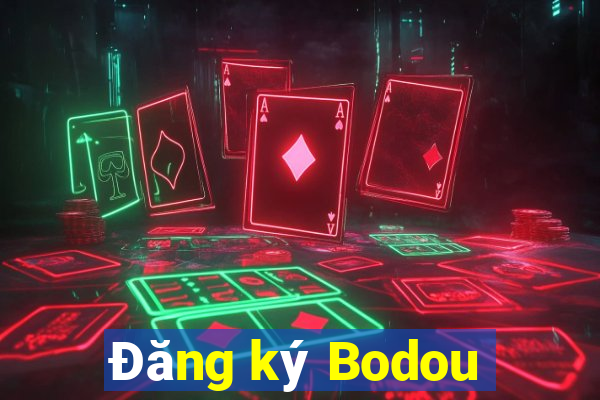 Đăng ký Bodou