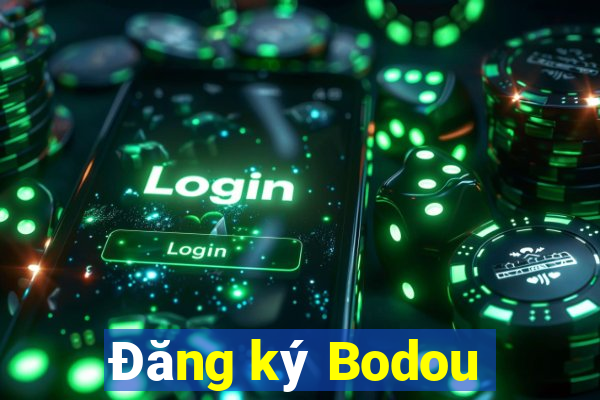 Đăng ký Bodou