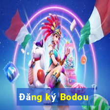 Đăng ký Bodou