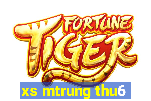 xs mtrung thu6