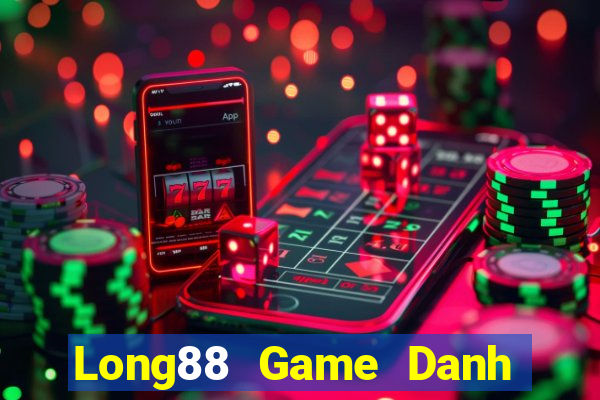 Long88 Game Danh Bai 3C