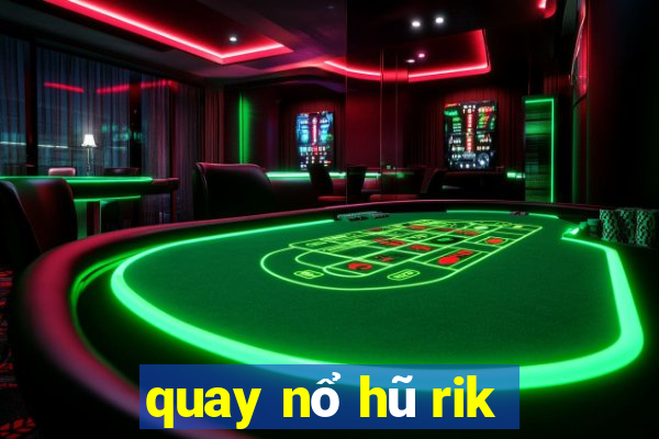 quay nổ hũ rik