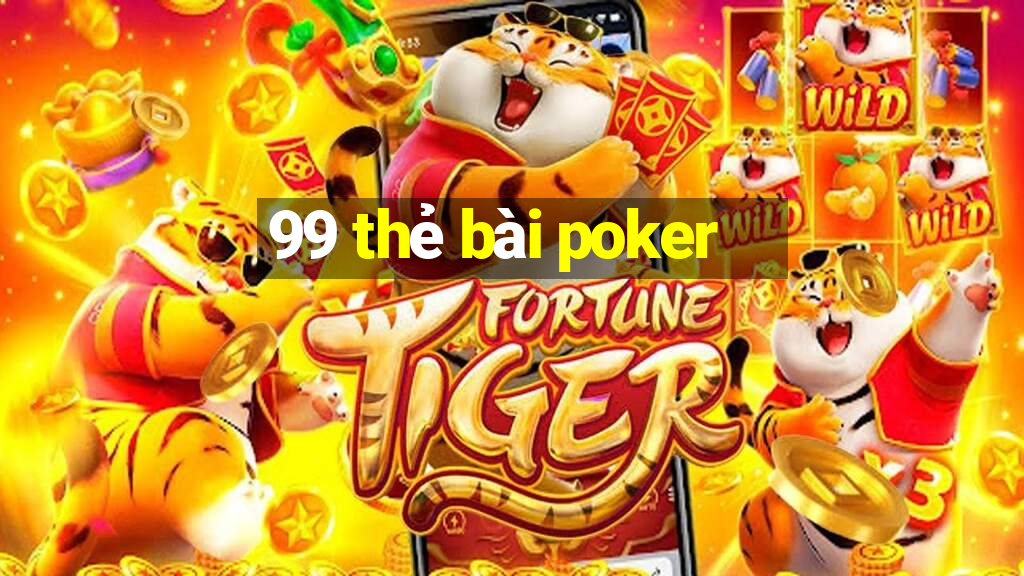 99 thẻ bài poker