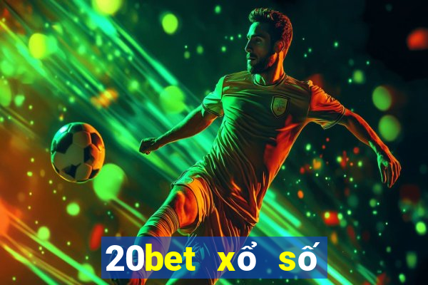 20bet xổ số xổ số dễ dàng