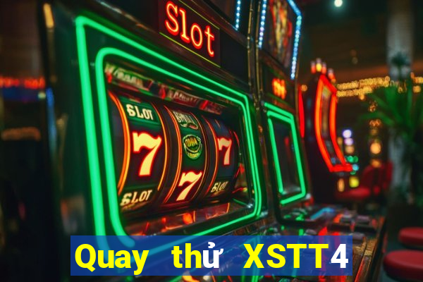 Quay thử XSTT4 Thứ 3